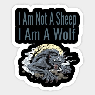 I Am Not A Sheep, I Am A Wolf Sticker